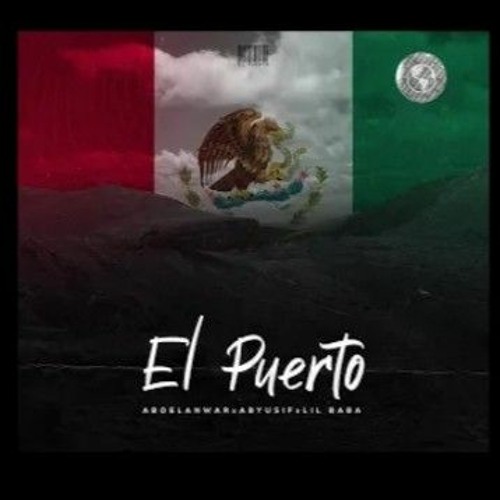 Abo El Anwar X Abyusif - El Puerto (PROD.LIL BABA) |ابو الانوار و ابيوسف  و ليل بابا -البويرتو
