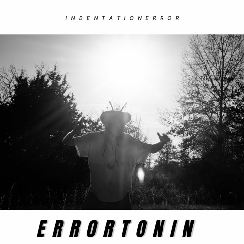 Errortonin - IndentationError - 05 Ebberror