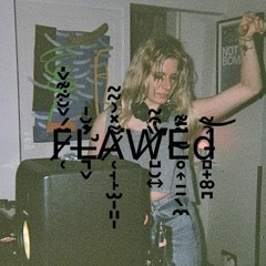 FLAWEd Podcast 011 - Eksish