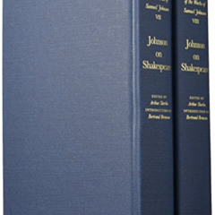 [FREE] PDF 🖍️ The Works of Samuel Johnson, Vols 7-8: Johnson on Shakespeare (The Yal