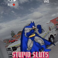 Stupid Sluts (XL)