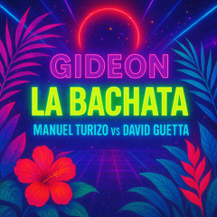 Gideon La Bachata Manuel Turizo vs David Guetta