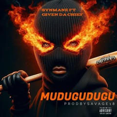 Mudugudugu Feat Given Da Chief  & prodbysavage18