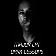 Major Cat - Dark Lessons