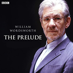 Access EPUB 📒 The Prelude: Complete Series (BBC Radio 4: Classic Serial) by  William