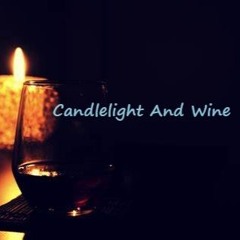 Of Candlelight And Wine