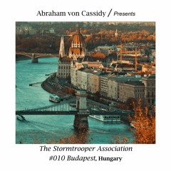 Abraham Von Cassidy - The Stormtrooper Association 10 # Budapest