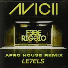 Avicii - Levels (FedeRiggio Afro House Remix)