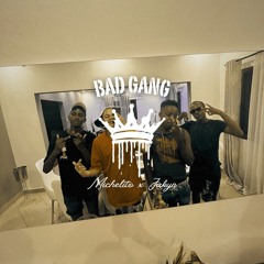 Jakyn, Michelito- Bad Gang