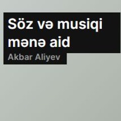 Söz və musiqi mənə aid
