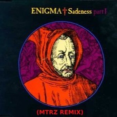 Enigma - Sadeness (MTRZ REMIX) [FREE DL]