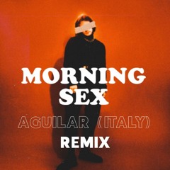 Ralph Castelli - Morning Sex // Aguilar (Italy) Remix