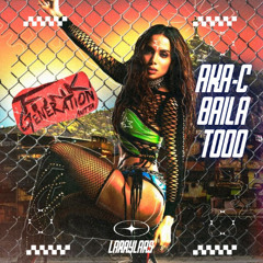 AKA-C BAILA TODO - Larrylars [FREE DOWNLOAD]
