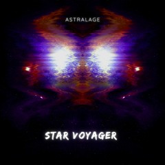 Astralage - Star Voyager (Original Mix)