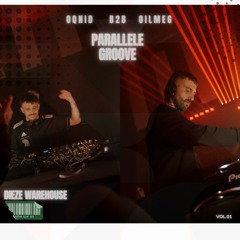 OILMEG b2b OQNID - PARALLELE GROOVE - Dieze Warehouse 13_02_25