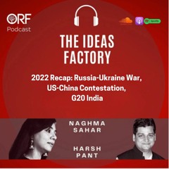 2022 Recap: Russia-Ukraine War, US-China Contestation and G20 India