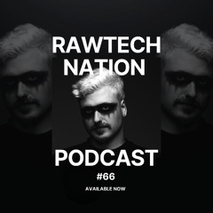 BERVON - PODCAST RAWTECH NATION #66