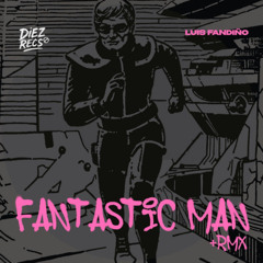 PREMIERE: Luis Fandiño - FANTASTIC MAN (Naju Remix) [Diez Records]