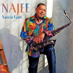 Najee Personal Invite : World Premier of SAVOIR FAIRE
