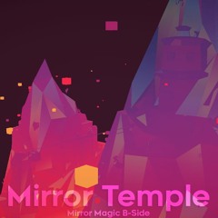 Lena Raine - Mirror Temple Remix(Magic Mirror B-Side)