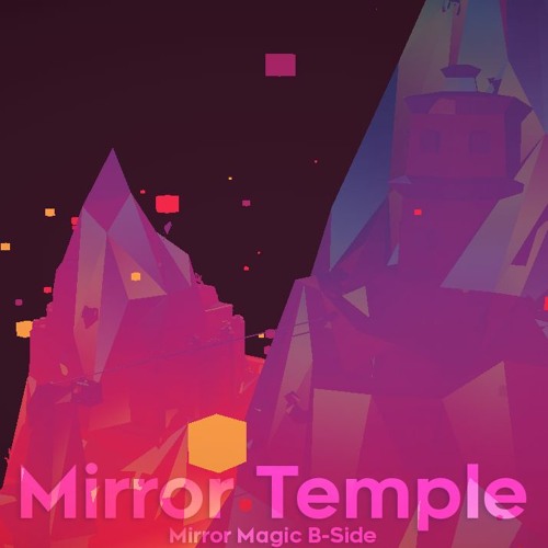 Stream Lena Raine Mirror Temple Remix Magic Mirror B Side by