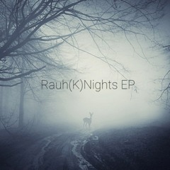 Rauh(K)Nights EP