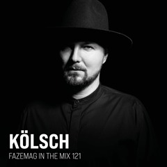 Kölsch – FAZEmag In The Mix 121 (10 Jahre FAZEmag)