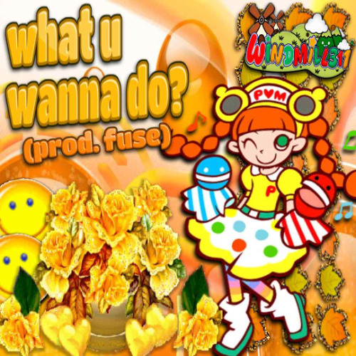 what u wanna do? (fuse)