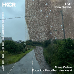 Mana Online w/ Puca/ khc&moribet, uku kasai - 26/06/2024