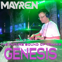 Genesis - The Future Sound Of Trance (Opening Set) - Mixed By MAYREN