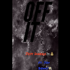 Off It ft. J@y B@nk$