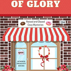 Read EPUB 💞 Glaze of Glory (Raised and Glazed Cozy Mysteries Book 24) by  Emma Ainsl