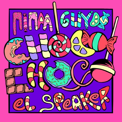 El Speaker, MIMAA & Guydo - Choco Choco