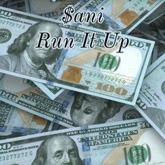 Run It Up( Prod By:Quay Global)