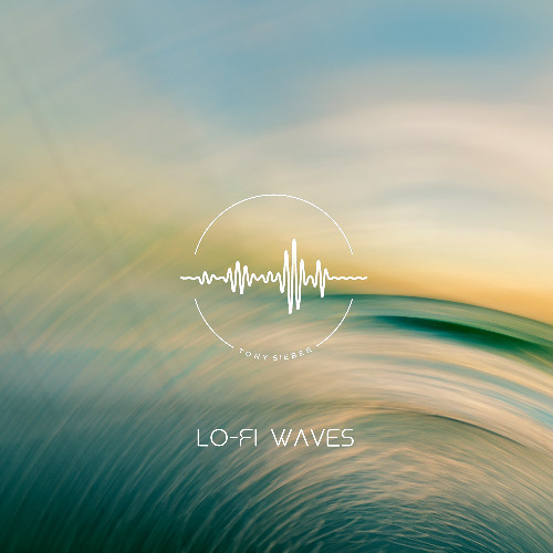 Tony Sieber - Lo-Fi Waves (Snippet)