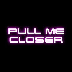 Hyperforce & Cail Baroni - Pull Me Closer WIP