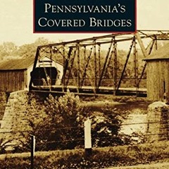@! Pennsylvania's Covered Bridges @E-book!