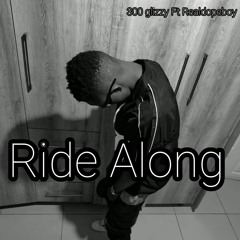 Ride Along ft Realdopeboy