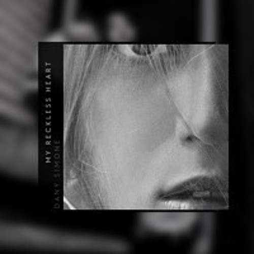 Dany Simone - My Reckless Heart  (Mastered)
