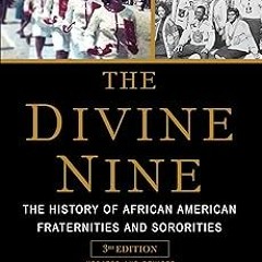 The Divine Nine: The History of African American Fraternities and Sororities BY Lawrence C. Ros