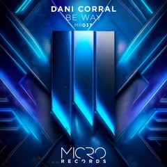 Dani Corral - Be Way (Original Mix)