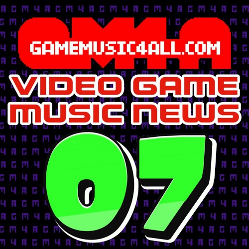 Video Game Music News 07 - Game Music 4 All