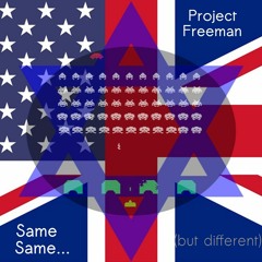 Same Same (But Different) | Project Freeman Music Official Release