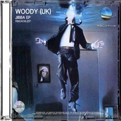 Woody (UK) - Jibba (Original Mix)