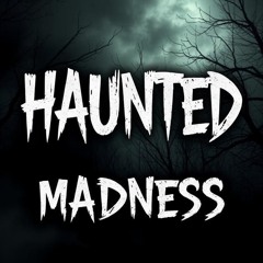 Haunted Madness | V2
