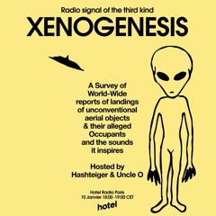 Xenogenesis w/ Hashteiger & Uncle O - 10/01/22