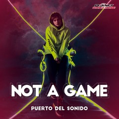 Puerto Del Sonido - Not A Game