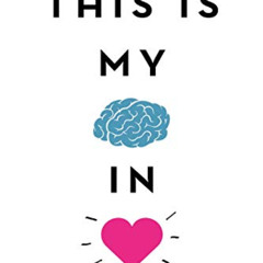 [Download] KINDLE 💗 This Is My Brain in Love by  I. W. Gregorio EPUB KINDLE PDF EBOO