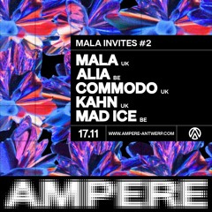 Mad Ice @ Mala Invites (Ampere, Antwerp) 17/11/23