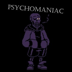 [Swapfell] PSYCHOMANIAC (original)